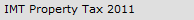 IMT Property Tax 2011